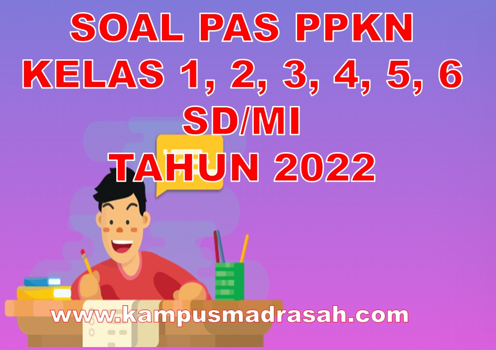 Soal PAS PPKn Kelas 1, 2, 3, 4, 5, 6