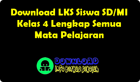  Berikut ini kami bagikan Gratis untuk Bapak Download Lomba Kompetensi Siswa Siswa SD/MI Kelas 4 Lengkap Semua Mata Pelajaran