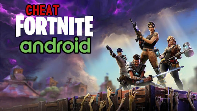 cheat fortnite android