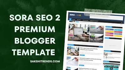 Sora seo 2 premium blogger template free download