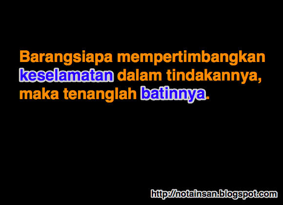 KATA KATA HIKMAH  MOTIVASI  MUTIARA KATA  KESELAMATAN 