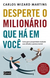 Desperte o Milionário que há em você – Carlos Wizard Martins Download Grátis