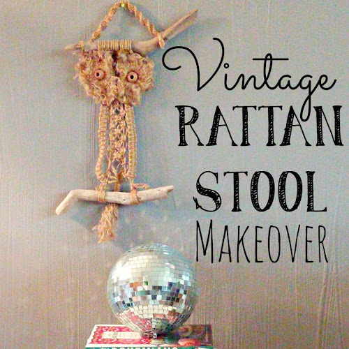 Vintage Rattan Stool Makeover