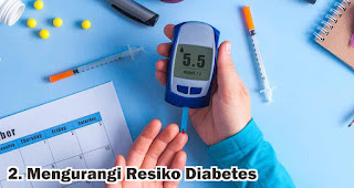 Mengurangi Resiko Diabetes merupakan salah satu dampak puasa untuk kesehatan tubuh