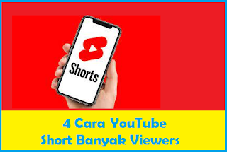 4 Cara YouTube Short Banyak Viewers
