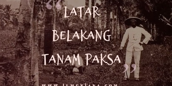 3+ Latar Belakang Sistem Tanam Paksa