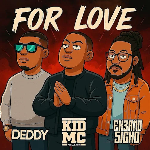 Kid MC - For Love (Feat. Deddy e Extremo Signo)