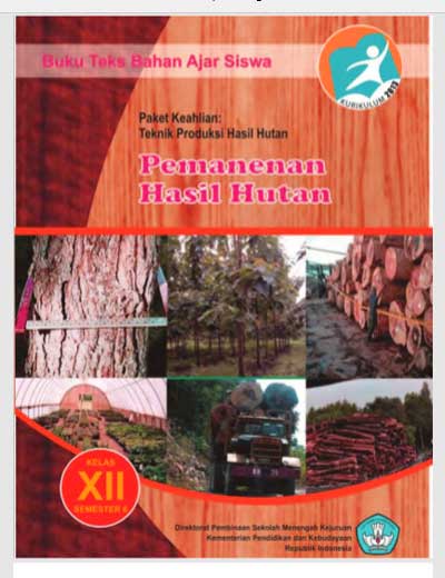 Buku Siswa Pemanenan Hasil Hutan SMK Kelas 12 Semester 6 Kurikulum 13