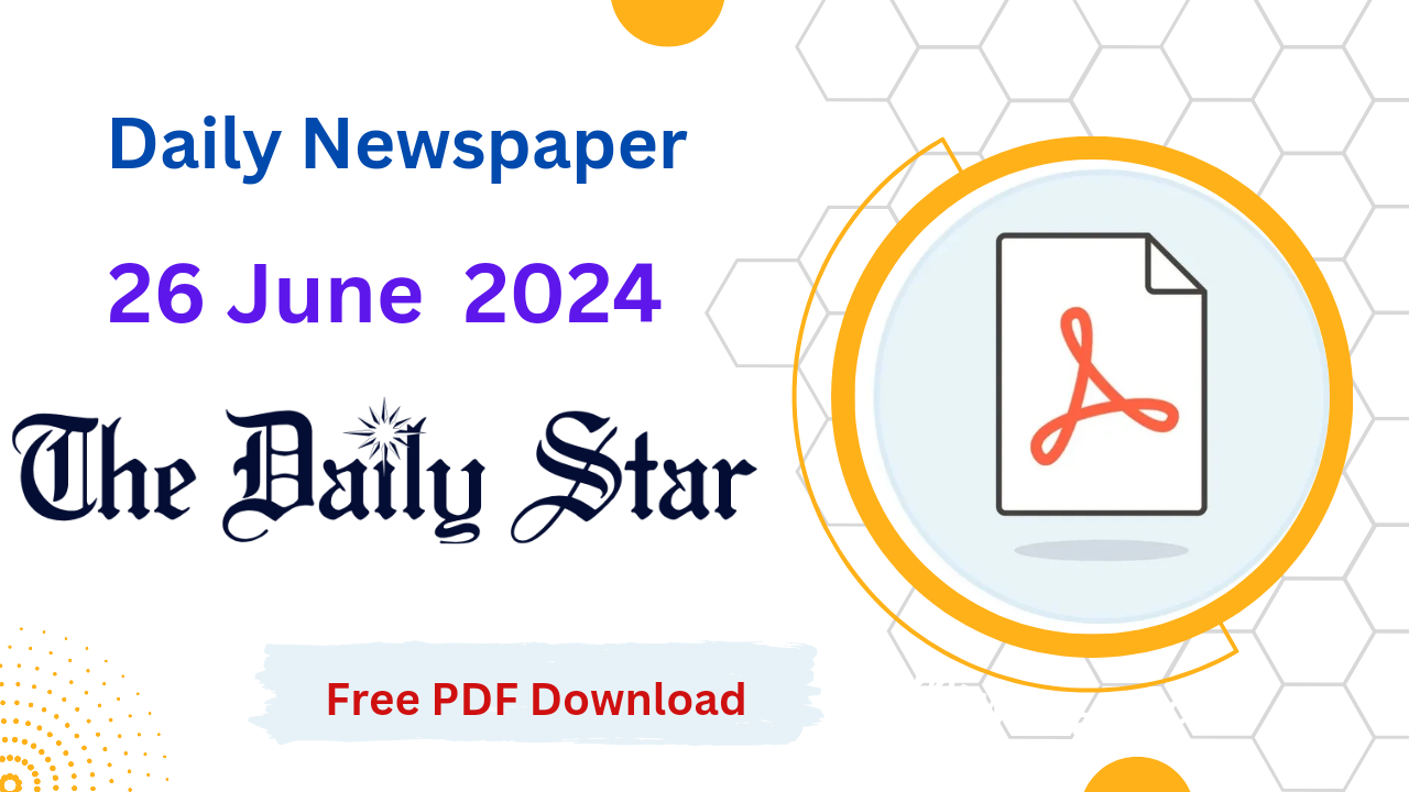 The Daily Star Newspaper PDF | 26 Jun 2024