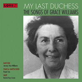 Grace Williams: Songs - Jeremy Huw Williams - LORELT