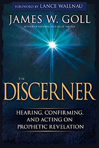The Discerner: Hearing, Confirming, and Acting On Prophetic Revelation