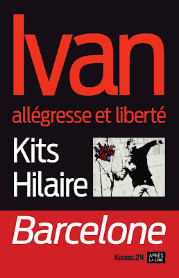 Ivan allégresse et liberté - Kits Hilaire