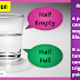 Glass, Half Full or Half Empty? What is your Perspective?
