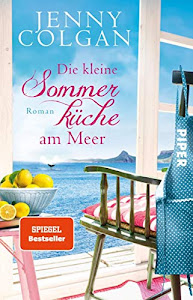 Die kleine Sommerküche am Meer (Floras Küche 1): Roman