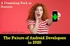 The Future of Android Developers in 2025