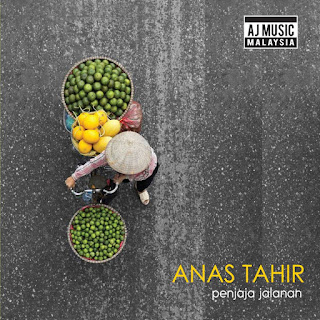 Anas Tahir - Penjaja Jalanan MP3