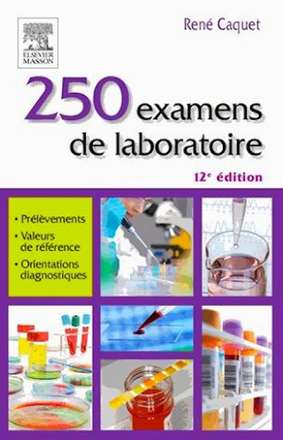 250 examens de laboratoire René Caquet 12 e  édition