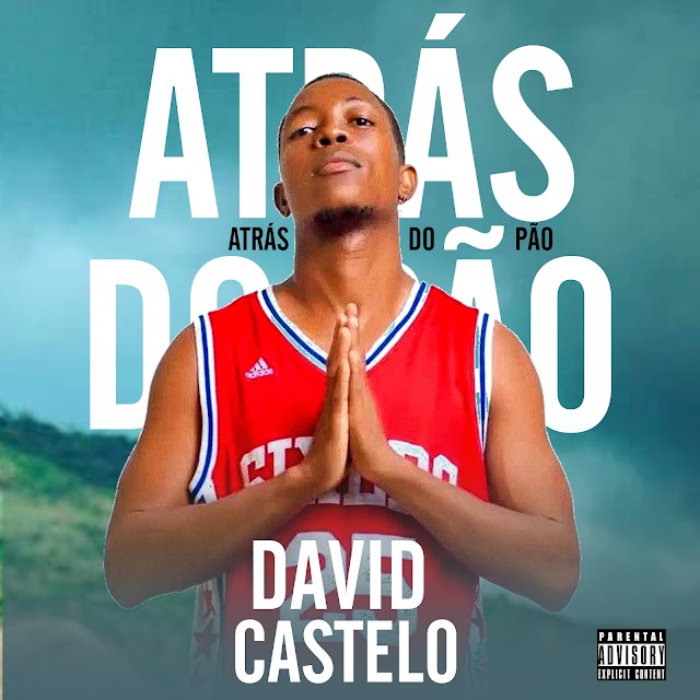 David Castelo - Atrás do pão ( feat. Rala Patrão )