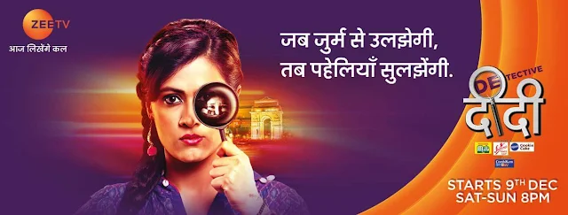 'Detective Didi' Serial on Zee Tv Plot Wiki,Cast,Title Song,Timing,Promo