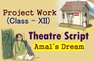 Theatre Script - (Class-XII) Project Work: Amal's Dream