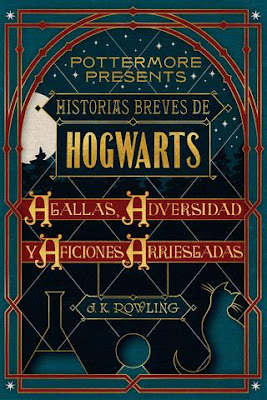 Reseña de 'Historias breves de Hogwarts: Agallas, adversidad y aficiones arriesgadas'. Ver. Oír. Contar.