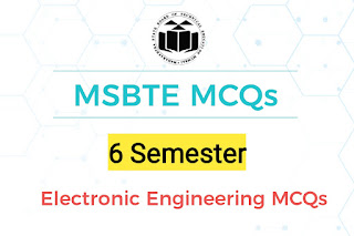 MSBTE 6th Semester Electronic Engineering MCQs with Answers I Scheme | Important MSBTE I Scheme MCQs