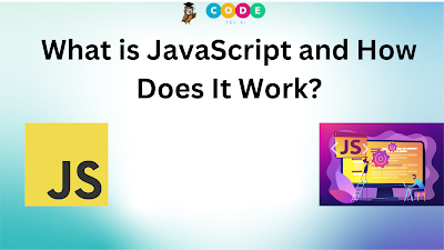 What is JavaScript and How Does It Work?
