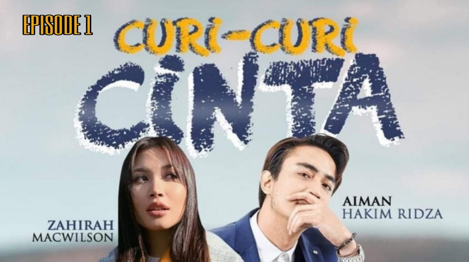 Tonton Drama Curi-Curi Cinta Episod 1 - Lokmanamirul.com