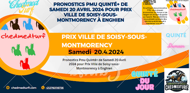 Pronostics Pmu Quinté+ de Samedi 20 Avril 2024 pour Prix Ville de Soisy-sous-Montmorency à Enghien