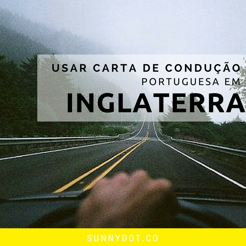 Sunny Dot: Carta de Condução Portuguesa em Inglaterra