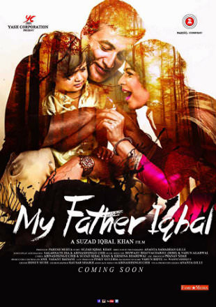 My Father Iqbal 2016 Full Hindi Movie Download HDRip 720p