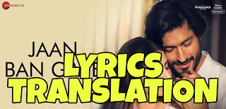 Jaan Ban Gaye Lyrics in English | With Translation | – Khuda Haafiz