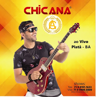 CHICANA AO VIVO EM PIATÃ - BA (Sem Vinhetas)