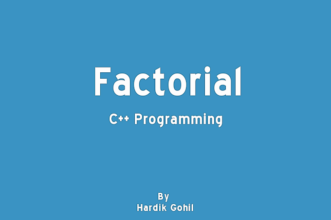 C++ Program to Find Factorial of a Number