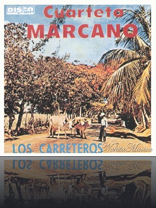 Cuarteto Marcano - Los Carreteros
