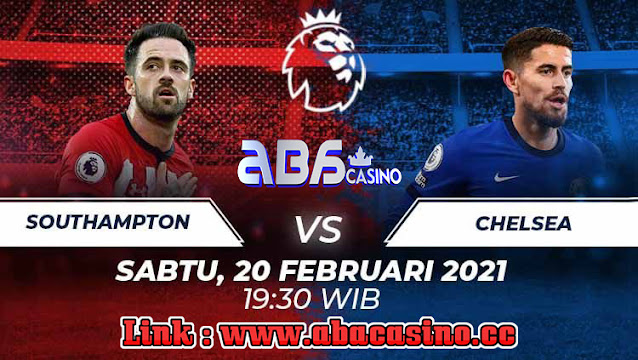 Prediksi Liga Inggris Southampton vs Chelsea Sabtu 20 Februari 2021