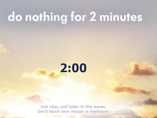 Do Nothing for Two Minutes
