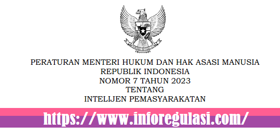 Peraturan Menteri Hukum Dan Hak Asasi Manusia Permenkumham Nomor 7 Tahun 2023 Tentang Intelijen Pemasyarakatan