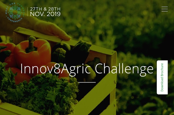 Innov8 Agric Challenge 2019 for AgriTechnology Entrepreneurs and Promoting Innovative Ideas ($5,000 prize)