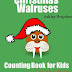 Christmas Walruses: Counting Book for Kids - Kindle Non-Fiction