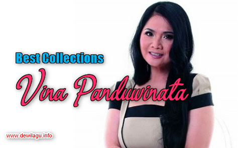 Kumpulan Lagu Vina Panduwinata Full Album Mp Kumpulan Lagu Vina Panduwinata Full Album Mp3 Terbaik dan Terlengkap