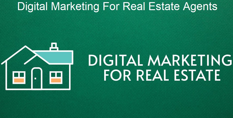 Digital Marketing For Real Estate Agents