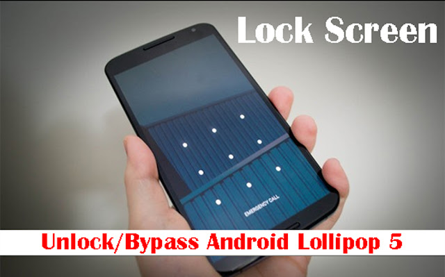 Unlock/Bypass Android 5 Lollipop Lock Screen  