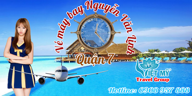 Vé máy bay Nguyễn Văn Linh quận 7 – vemaybayquan7.com