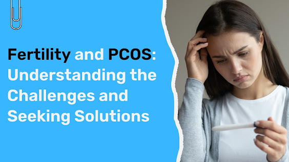 Fertility%20and%20PCOS%20Understanding%20the%20Challenges%20and%20Seeking%20Solutions.jpg