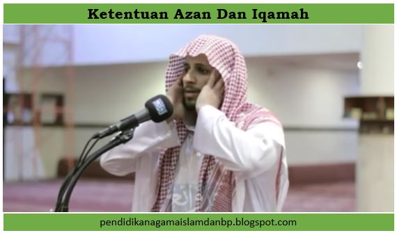 Ketentuan Azan Dan Iqamah