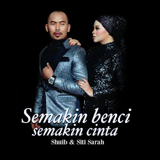 Shuib & Siti Sarah - Semakin Benci Semakin Cinta MP3