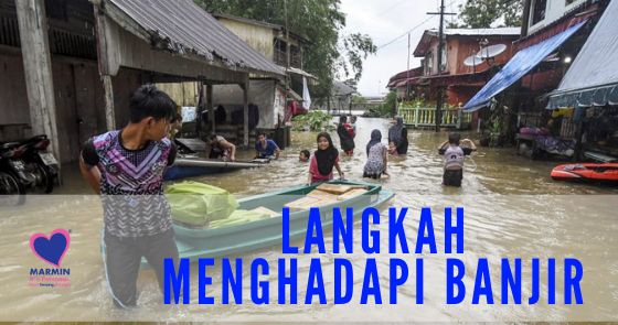 Langkah-langkah Untuk Menghadapi Musim Hujan - Banjir