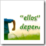 ellos dependen de ti