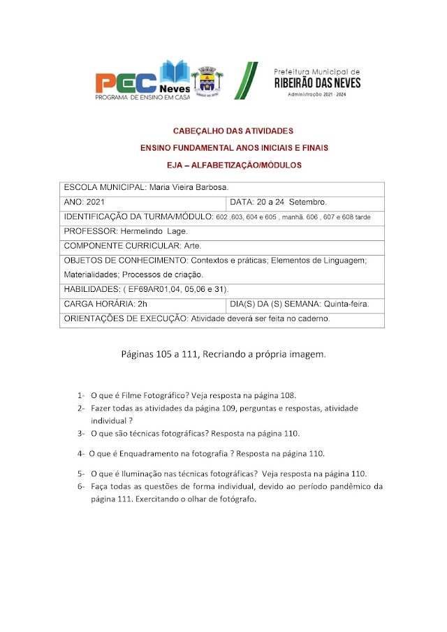 Atividades do 6º anos ( 602 a 608), referentes aos dias 20 a 24 de setembro de 2021. Professor Hermelindo.